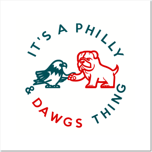 Its a philly and dawgs Posters and Art